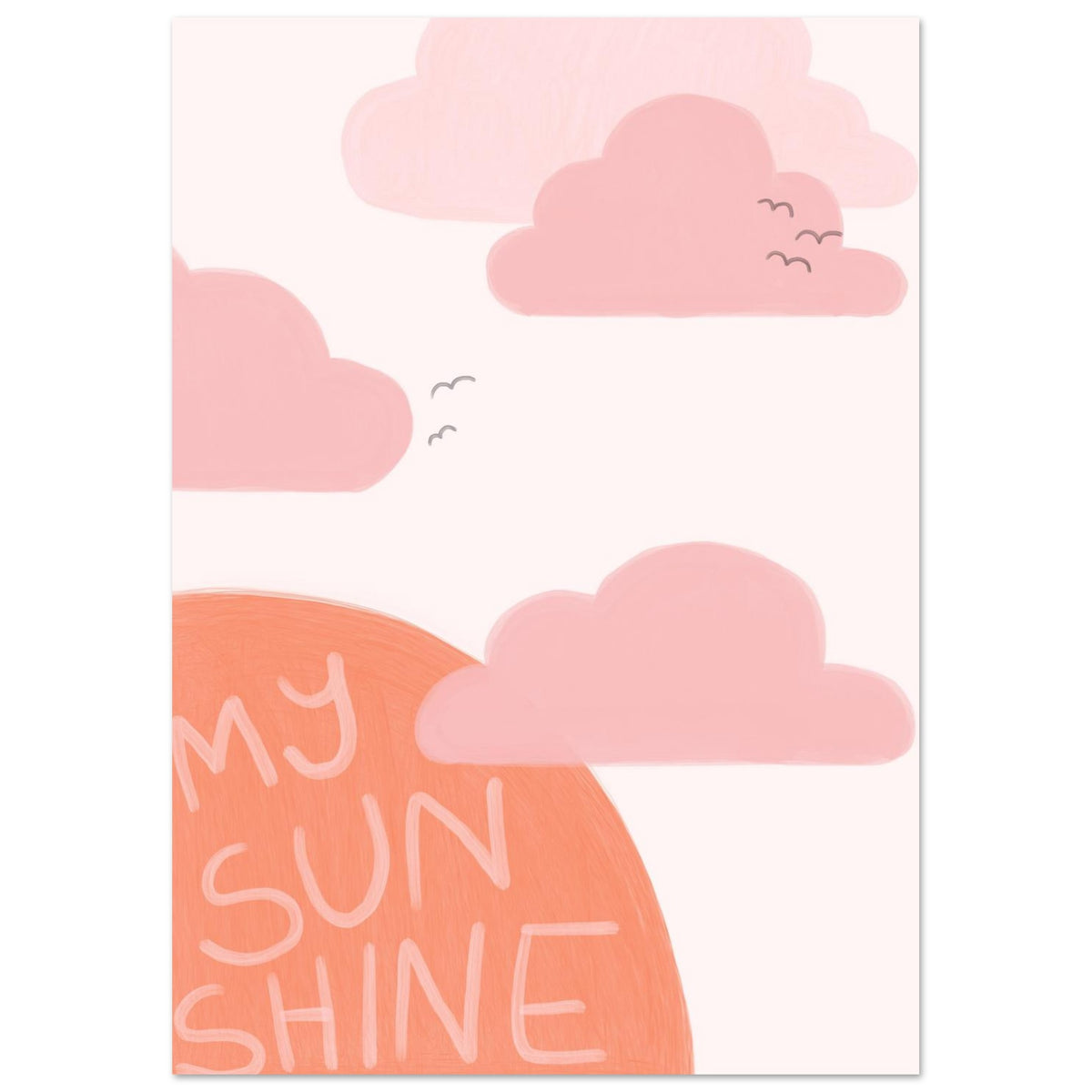 MY SUN SHINE Affisch